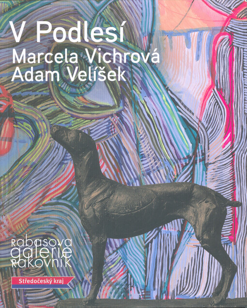 V Podlesí : Marcela Vichrová, Adam Velíšek