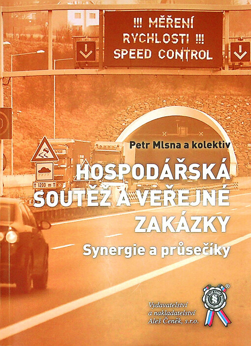 Hospodářská soutěž a veřejné zakázky : synergie a průsečíky
