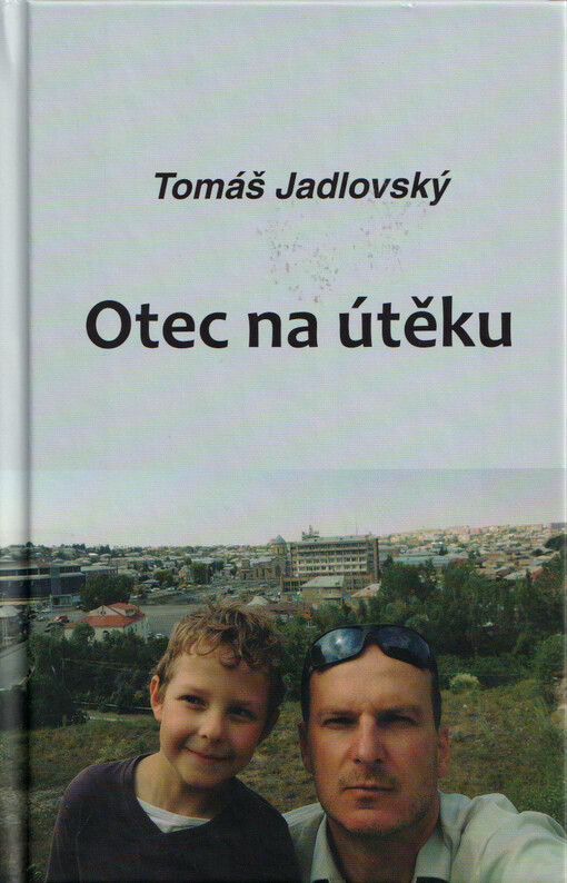 Otec na útěku / Tomáš Jadlovský