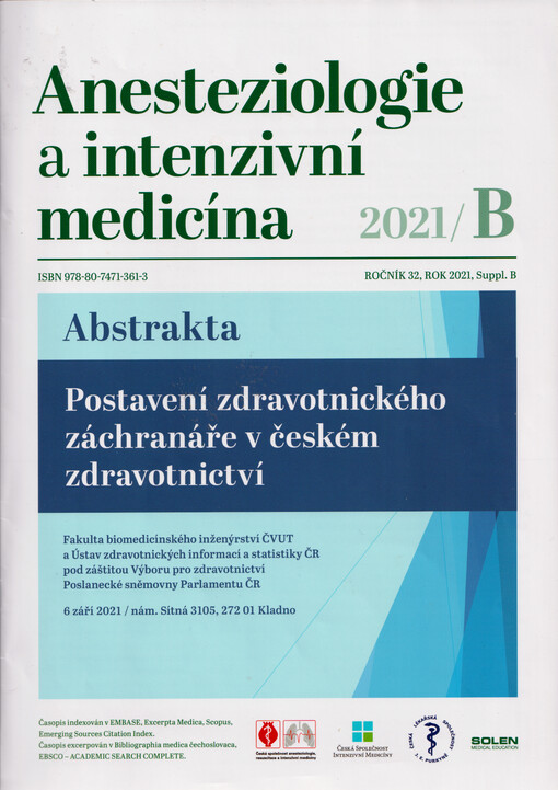 Postavení zdravotnického záchranáře v českém zdravotnictví : Fakulta biomedicínského inženýrství ČVUT a Ústav zdravotnických informací a statistiky ČR pod záštitou Výboru pro zdravotnictví Poslanecké sněmovny Parlamentu ČR, 6. září 2021 : abstrakta