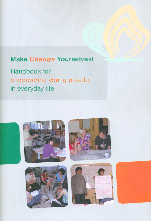 Make change yourselves! : handbook for empowering young people in everyday life