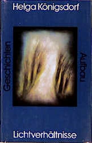 Lichtverhältnisse. Geschichten.