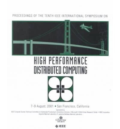 High-Performance Distributed Computing (Hpdc-10): 10th IEEE International Symposium