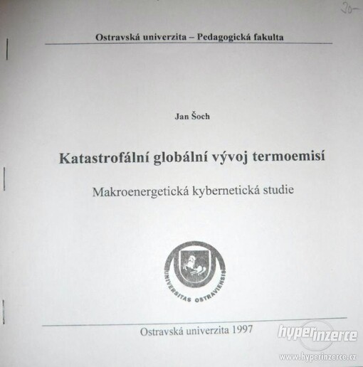 Katastrofální globální vývoj termoemisí : makroenergetická kybernetická studie