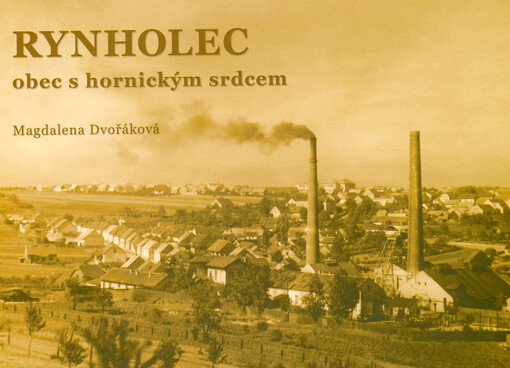Rynholec : obec s hornickým srdcem