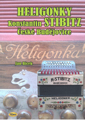Heligonky Konstantin Stibitz České Budějovice  (odkaz v elektronickém katalogu)