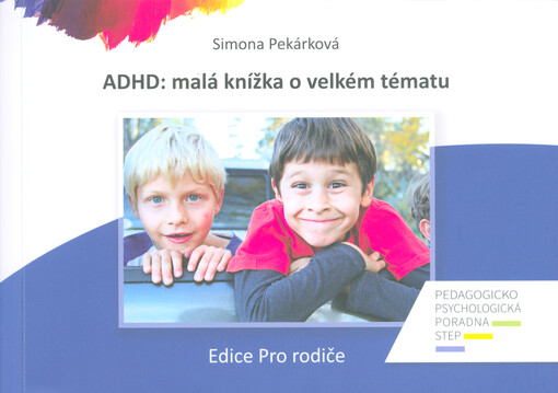 ADHD: malá knížka o velkém tématu
