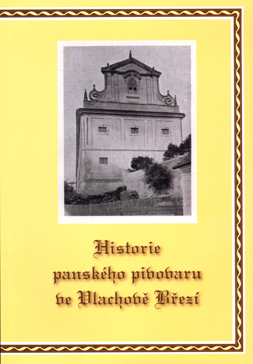 Historie panského pivovaru ve Vlachově Březí