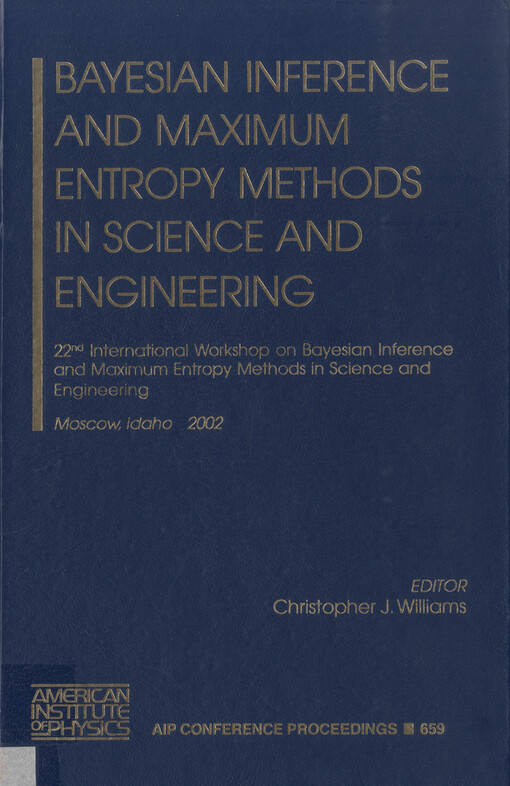 Bayesian inference and maximum entropy methods in science and engineering : 22nd International Workshop, Moscow, Idaho, 3-7 August 2002