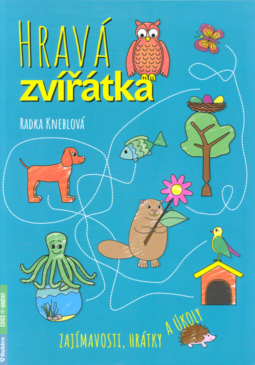 Hravá zvířátka : zajímavosti, hrátky a úkoly