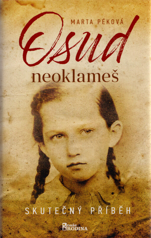 Osud neoklameš : skutečný příběh