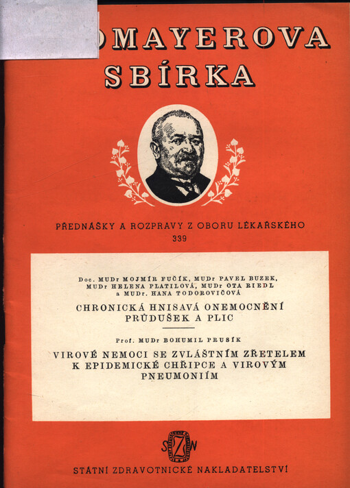 Chronická hnisavá onemocnění průdušek a plic : soubor přednášek 4. interní kliniky Karlovy university v Praze Virové nemoci se zvláštním zřetelem k epidemické chřipce a virovým pneumoniím / Bohumil Prusík