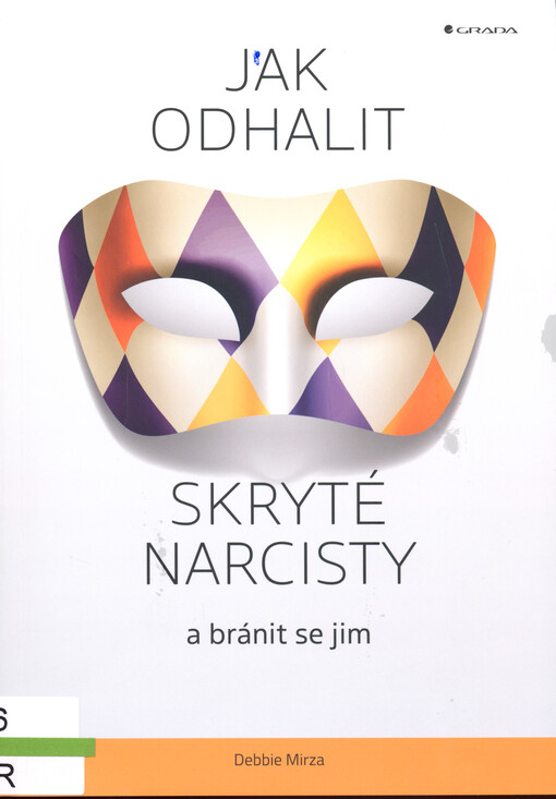 Jak odhalit skryté narcisty a bránit se jim