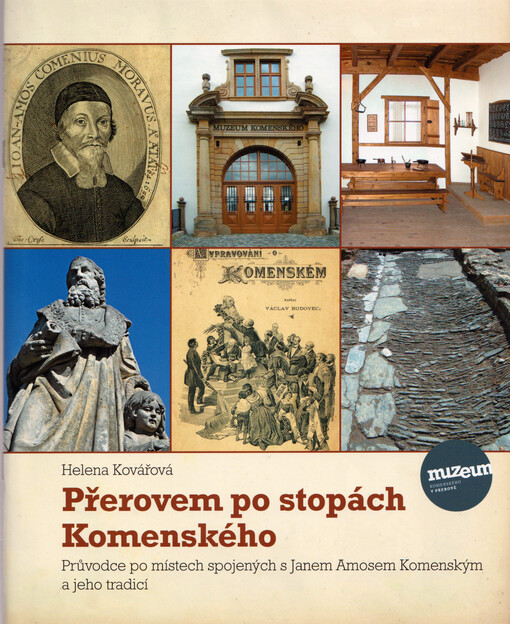Přerovem po stopách Komenského: průvodce po místech spojených s Janem Amosem Komenským a jeho tradicí