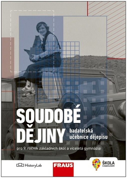 Soudobé dějiny : badatelská učebnice dějepisu : pro 9. ročník základních škol a víceletá gymnázia