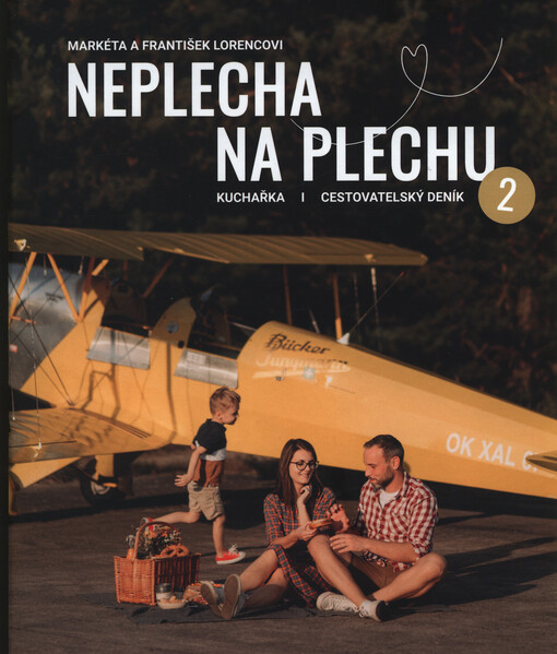 Neplecha na plechu : kuchařka : cestovatelský deník