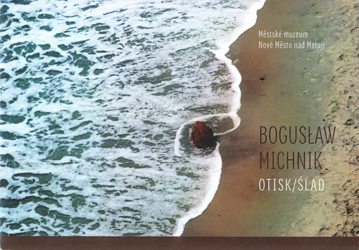 Bogusłav Michnik : otisk = ślad