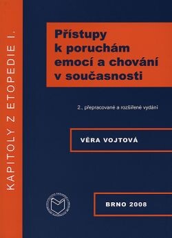 Kapitoly z etopedie I. Přístupy k poruchám emocí a chování v současnosti