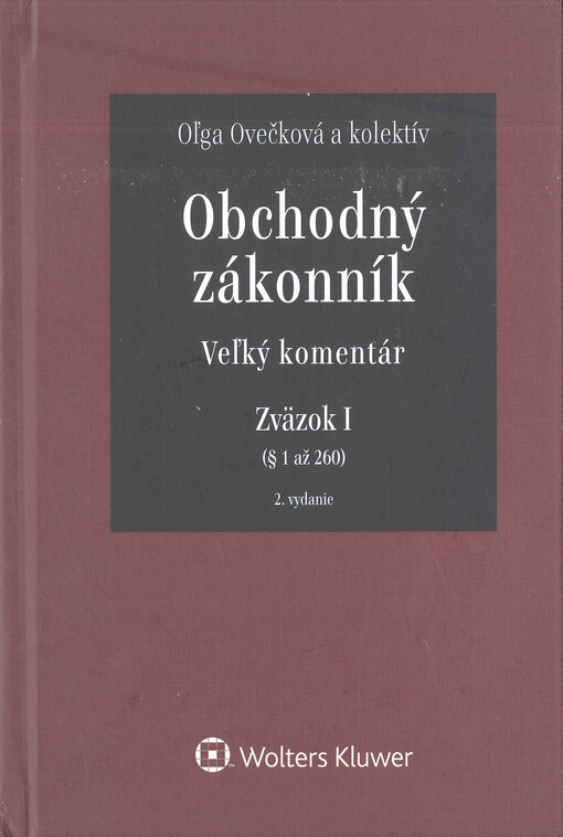 Obchodný zákonník : veľký komentár. Zväzok I, (§ 1 až 260)