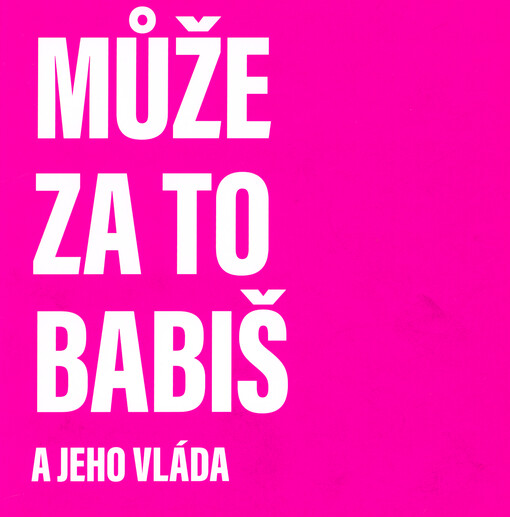 Může za to Babiš a jeho vláda