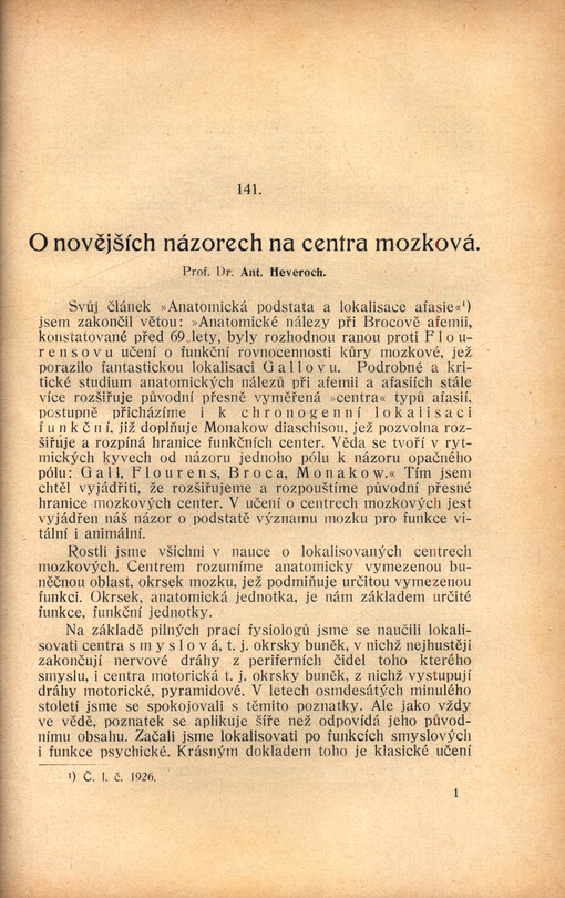 O novějších názorech na centra mozková