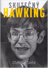 Skutečný Hawking : jak se prodává vědecká celebrita  (odkaz v elektronickém katalogu)