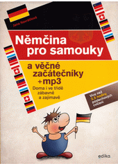 Němčina pro samouky a věčné začátečníky : MP3  (odkaz v elektronickém katalogu)