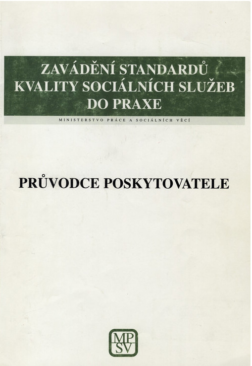 Zavádění standardů kvality sociálních služeb do praxe: průvodce poskytovatele