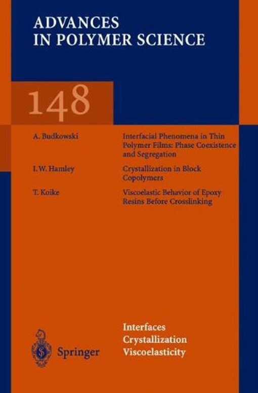 Interfaces/Crystallization/Viscoelasticity (Advances in Polymer Science)