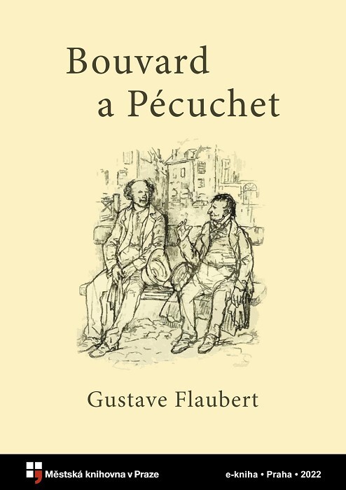 Bouvard a Pécuchet, aneb, Byli jednou dva písaři