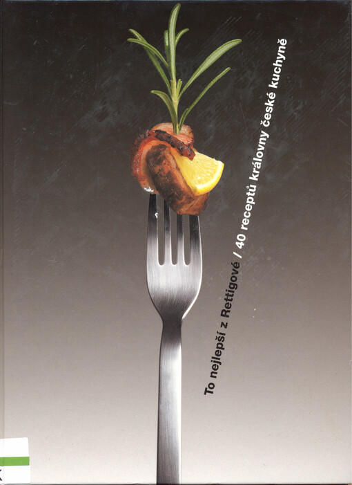 To nejlepší z Rettigové : 40 receptů královny české kuchyně