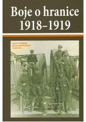 Boje o hranice 1918-1919  (odkaz v elektronickém katalogu)
