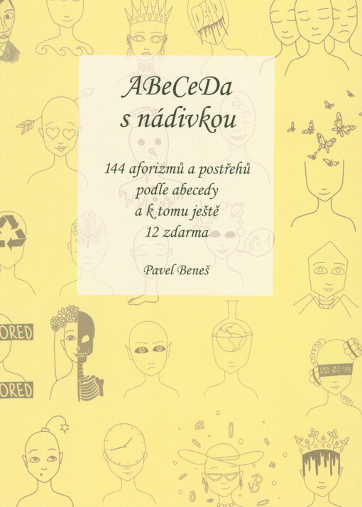 ABeCeDa s nádivkou : 144 aforizmů a postřehů podle abecedy a k tomu ještě 12 zdarma