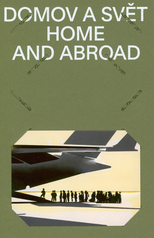 Domov a svět = Home and abroad