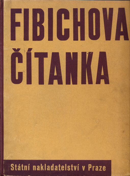 Fibichova čítanka: články a skladby ; k uctění osmdesátého výročí od narození a třicátého výročí od smrti hudebního skladatele Zdeňka Fibicha
