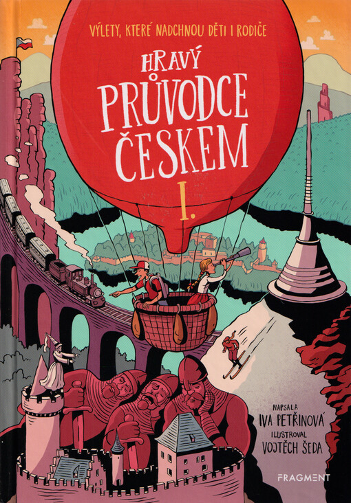 Hravý průvodce Českem : výlety, na které se děti budou těšit