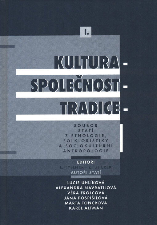 Kultura - společnost - tradice :soubor statí z etnologie, folkloristiky a sociokulturní antropologie