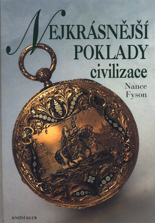 Nejkrásnější poklady civilizace : obdivuhodná díla vytvořená lidskou rukou