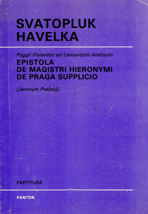 List Poggia Braccioliniho Leonardu Brunimu z Arezza O Odsouzení Mistra Jeronýma z Prahy (Jeroným Pražský)