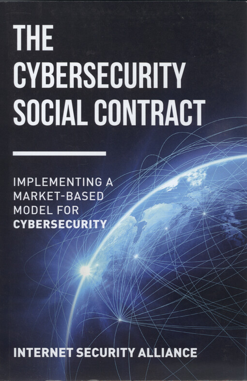 The cybersecurity social contract : implementing a market-based model for cybersecurity