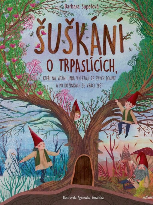 Šuškání o trpaslících, kteří na vítání jara vylézají ze svých doupat a po dožínkách se vrací zpět