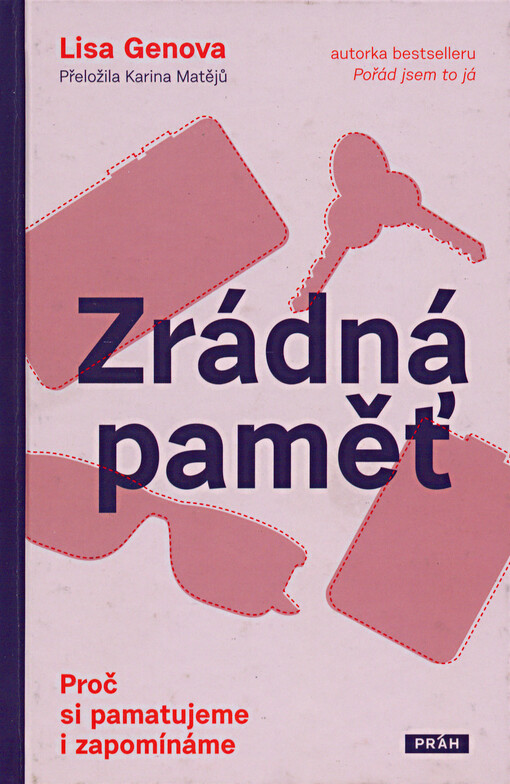 Zrádná paměť: proč si pamatujeme i zapomínáme