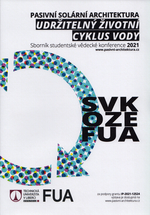 Udržitelný životní cyklus vody : Pasivní solární architektura : sborník studentské vědecké konference 2021 : SVK OZE FUA