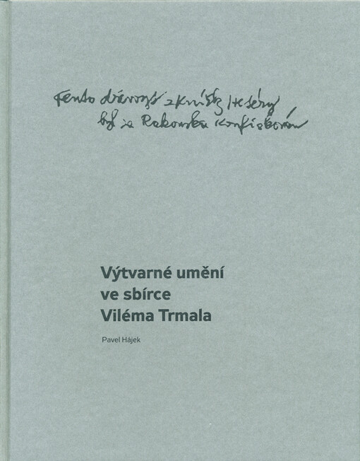 Tento dřevoryt z knížky Hetéry byl za Rakouska konfiskován : výtvarné umění ve sbírce Viléma Trmala