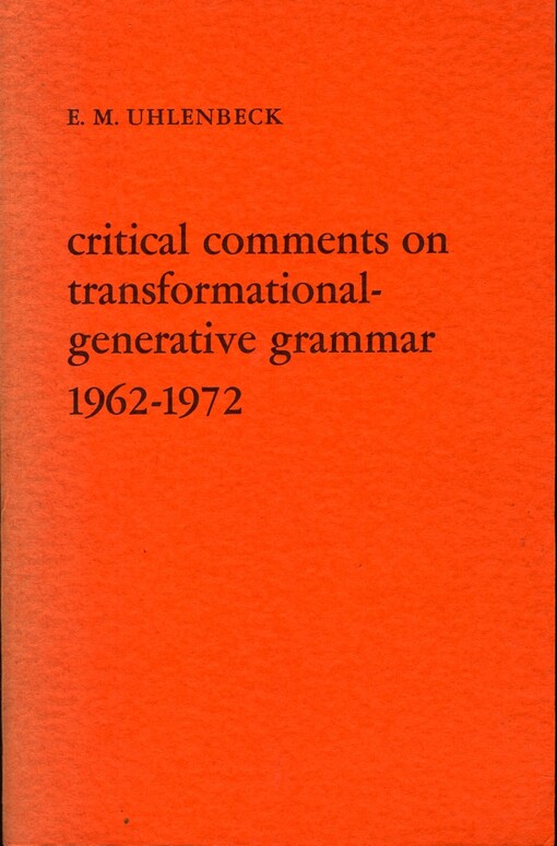 Critical Comments on Transformational-Generative Grammar 1962-1972