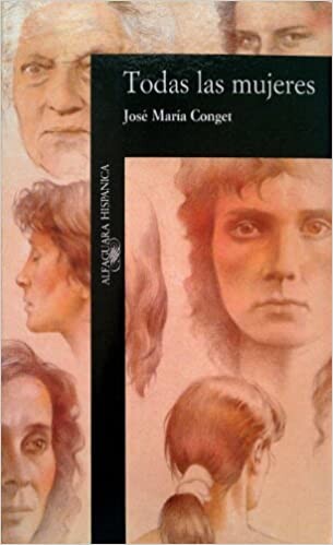 Todas Las Mujeres (Alfaguara Hispanica) (Spanish Edition)
