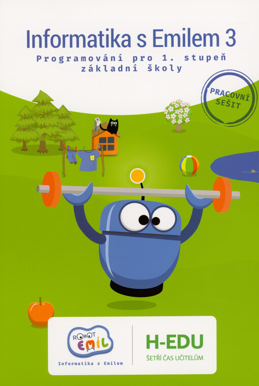 Informatika s Emilem 3 : programování pro 1. stupeň základní školy : pracovní sešit