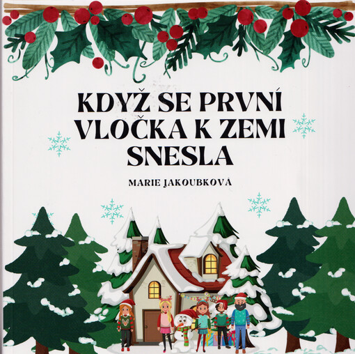 Když se první vločka k zemi snesla