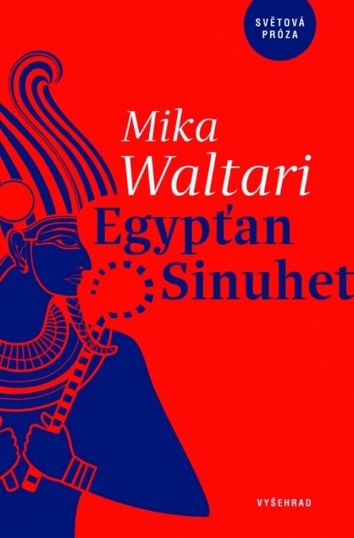 Egypťan Sinuhet:: patnáct knih ze života lékaře Sinuheta