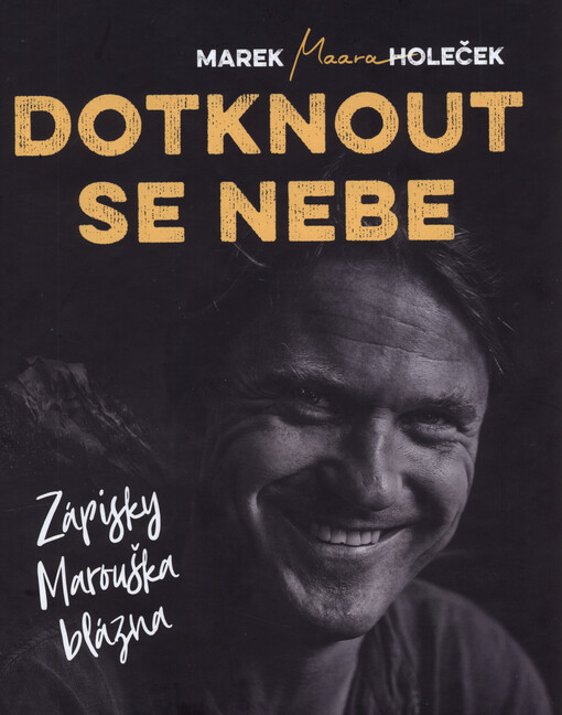 Dotknout se nebe : zápisky Marouška blázna